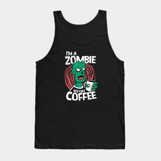 Zombie Before Coffee // Funny Halloween Coffee Addict Tank Top